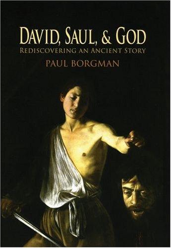 RBL 01/2011 Borgman, Paul David, Saul, and God: Rediscovering an Ancient Story New York: Oxford University Press, 2008. Pp. x + 335. Hardcover. $35.00. ISBN 9780195331608. Andrew E.