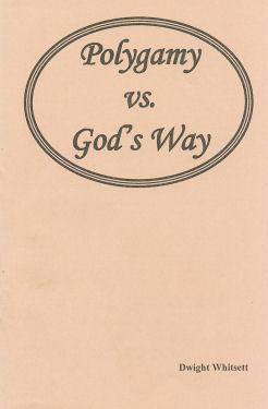 Front Cover POLYGAMY VS GOD'S WAY Christianity has been called a counterculture, since it often finds itself in opposition to the folkways and mores of established culture and society.