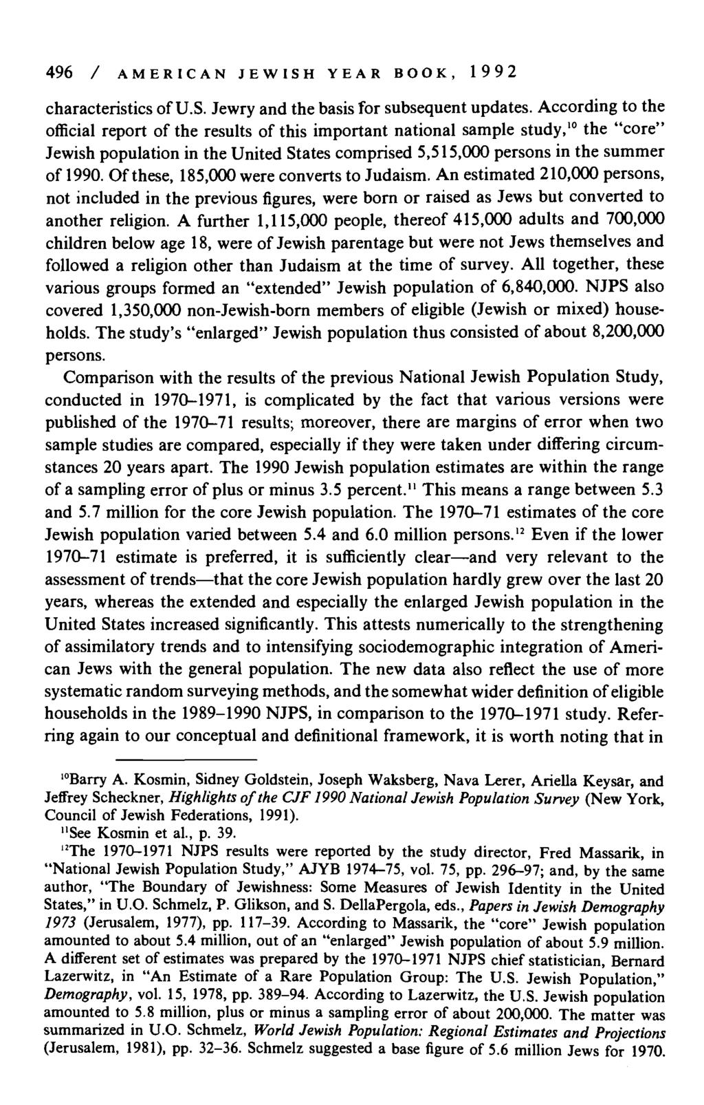 496 / AMERICAN JEWISH YEAR BOOK, 1992 characteristics of U.S. Jewry and the basis for subsequent updates.