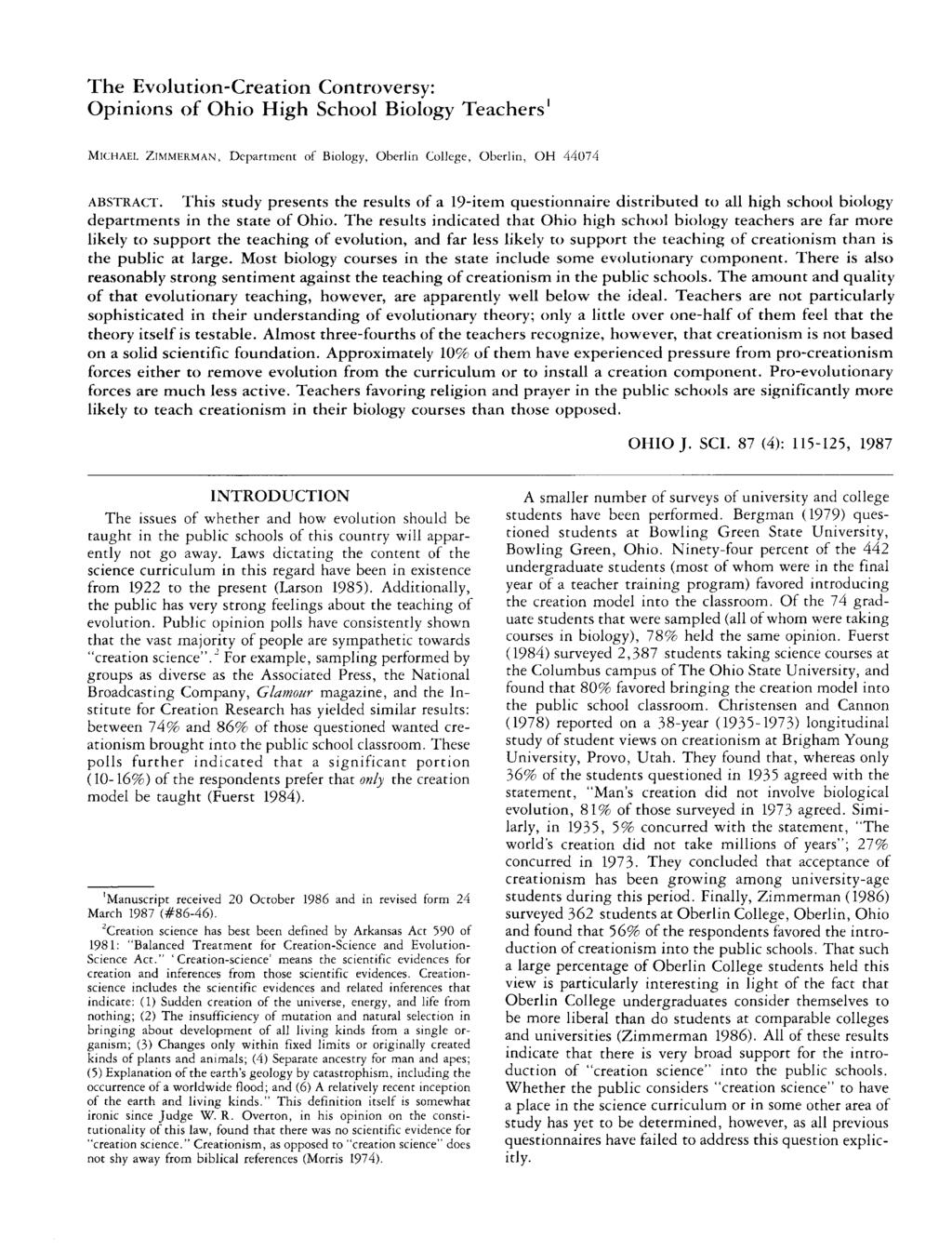 The Evolution-Creation Controversy: Opinions of Ohio High School Biology Teachers' MICHAEL ZIMMERMAN, Department of Biology, Oberlin College, Oberlin, OH 4474 ABSTRACT.