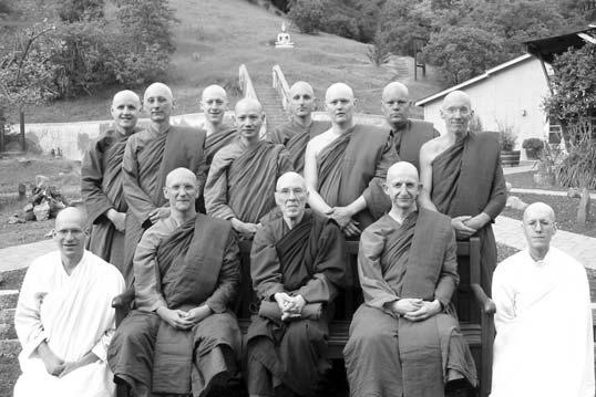 JANUARY 2008 Abhayagiri (USA) minimum of disturbance for the monastic Sangha. Thus I have increased the number of short-term retreats together with a monthly Meditation Afternoon.