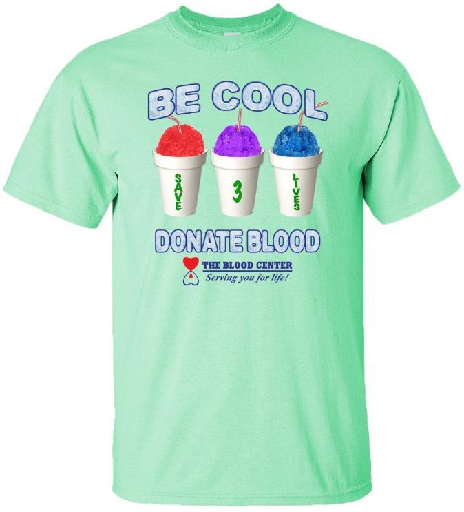 Prevent Blood Shortages & Donate!!!! Receive our Be Cool Blood Center T-Shirt Free mini-physical and a free cholesterol check! St.
