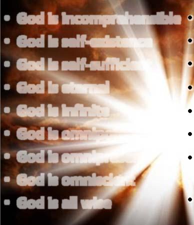 God is all wise God is immutable God is sovereign God is light God is