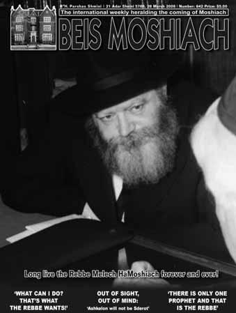 IT S NOT ENOUGH FOR IT TO BE IN PLACE OF THE REAL THING [CONT.] D var Malchus Likkutei Sichos Vol. 32, pg. 36-43 THERE IS ONLY ONE PROPHET AND THAT IS THE REBBE Story Nosson Avrohom WHAT CAN I DO?