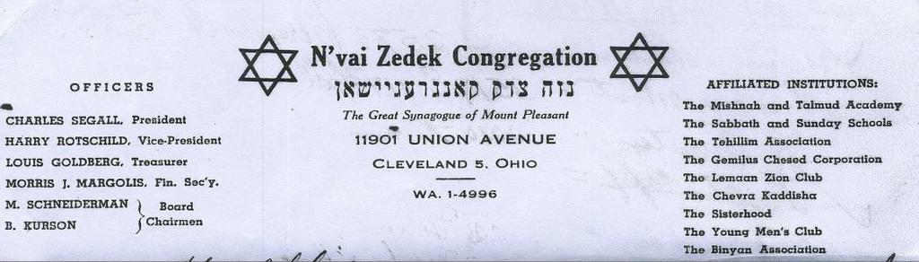 N vai Zedek [Prophets of Israel] was established in 1918 by Lithuanian Jews and first met in the home of the Axelrod Family on E. 118 th just north of Union Avenue.