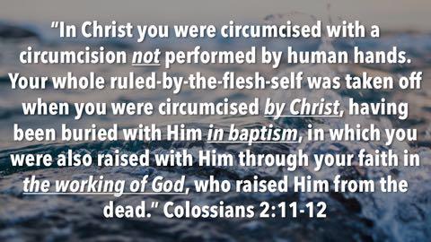 Let s unpack this for a moment. In Christ you were circumcised with a circumcision not performed by human hands.