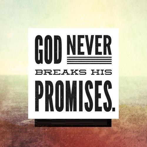 WHEN GOD MAKE A PROMISE, HE