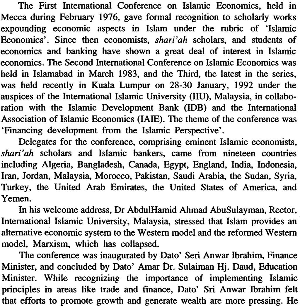 Theme: FINANCING DEVELOPMENT FROM THE ISLAMIC PERSPECnVE The First International Conference on Islamic Economics, held in Mecca during February 1976, gave fonnal recognition to scholarly works