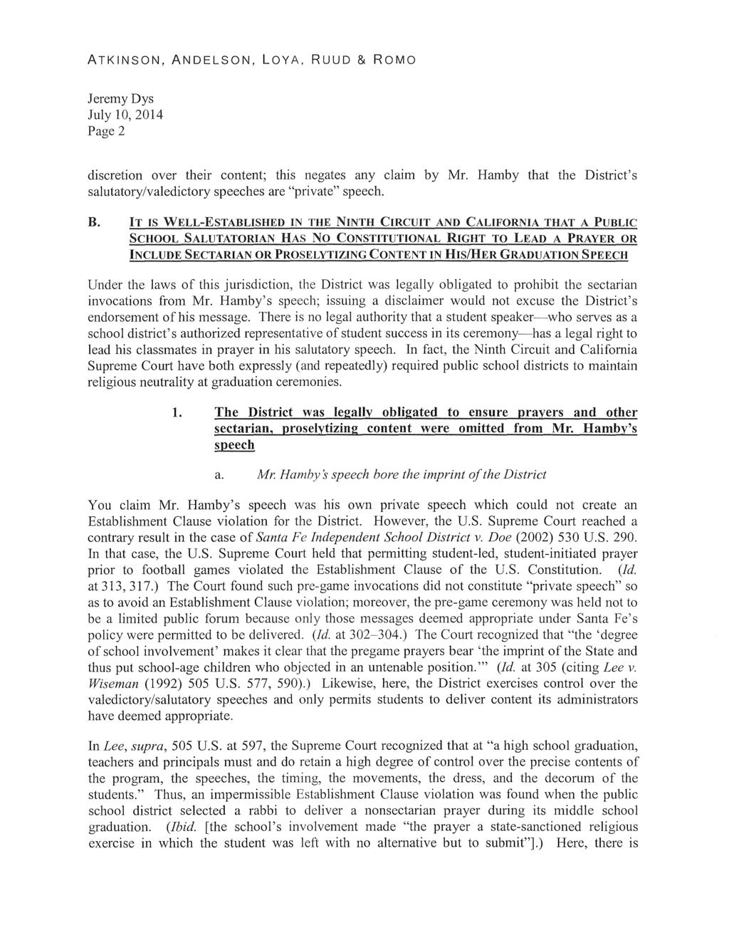 Page 2 discretion over their content; this negates any claim by Mr. Hamby that the District's salutatory/valedictory speeches are "private" speech. B.