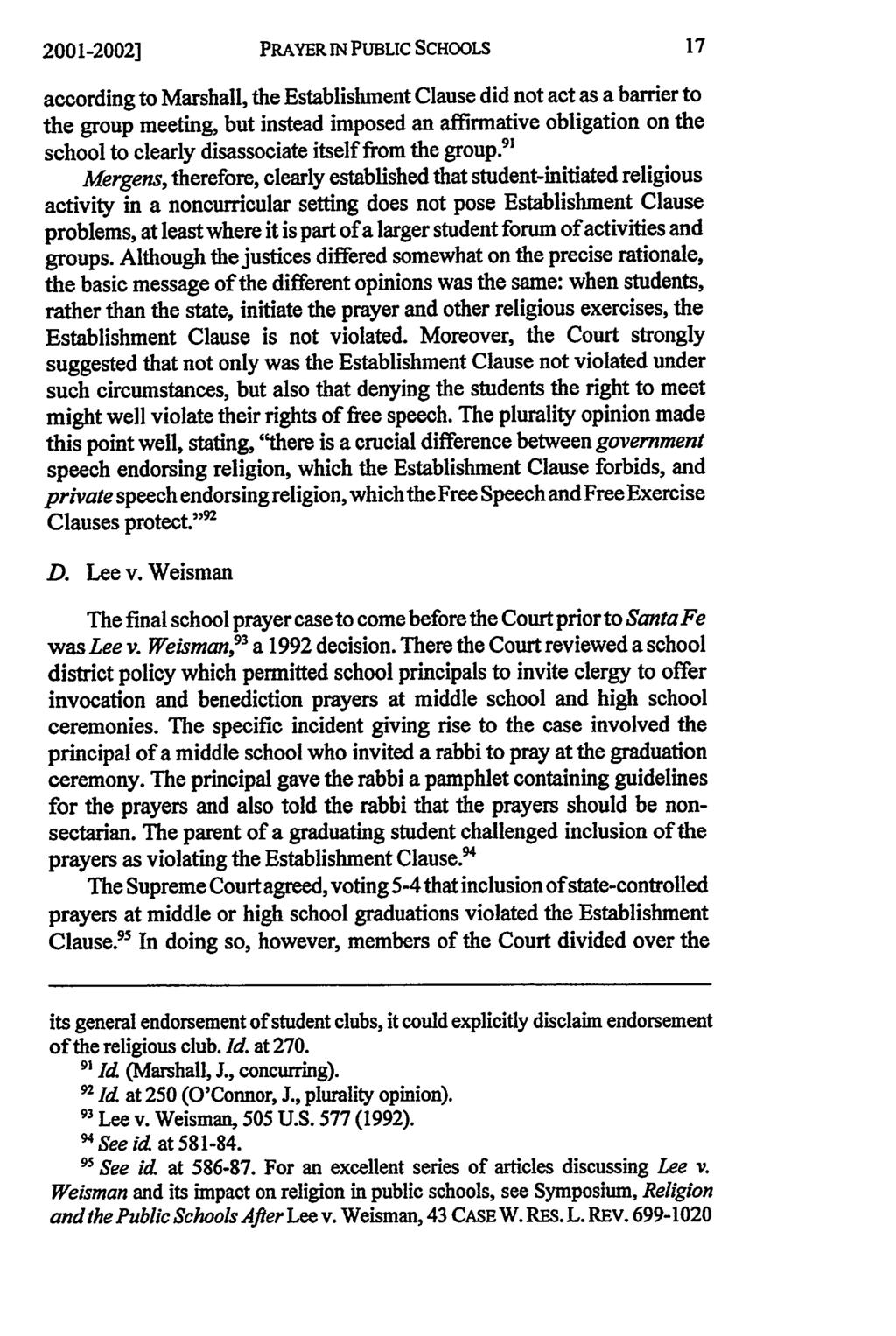 2001-20021 PRAYER IN PUBLIC SCHOOLS according to Marshall, the Establishment Clause did not act as a barrier to the group meeting, but instead imposed an affirmative obligation on the school to