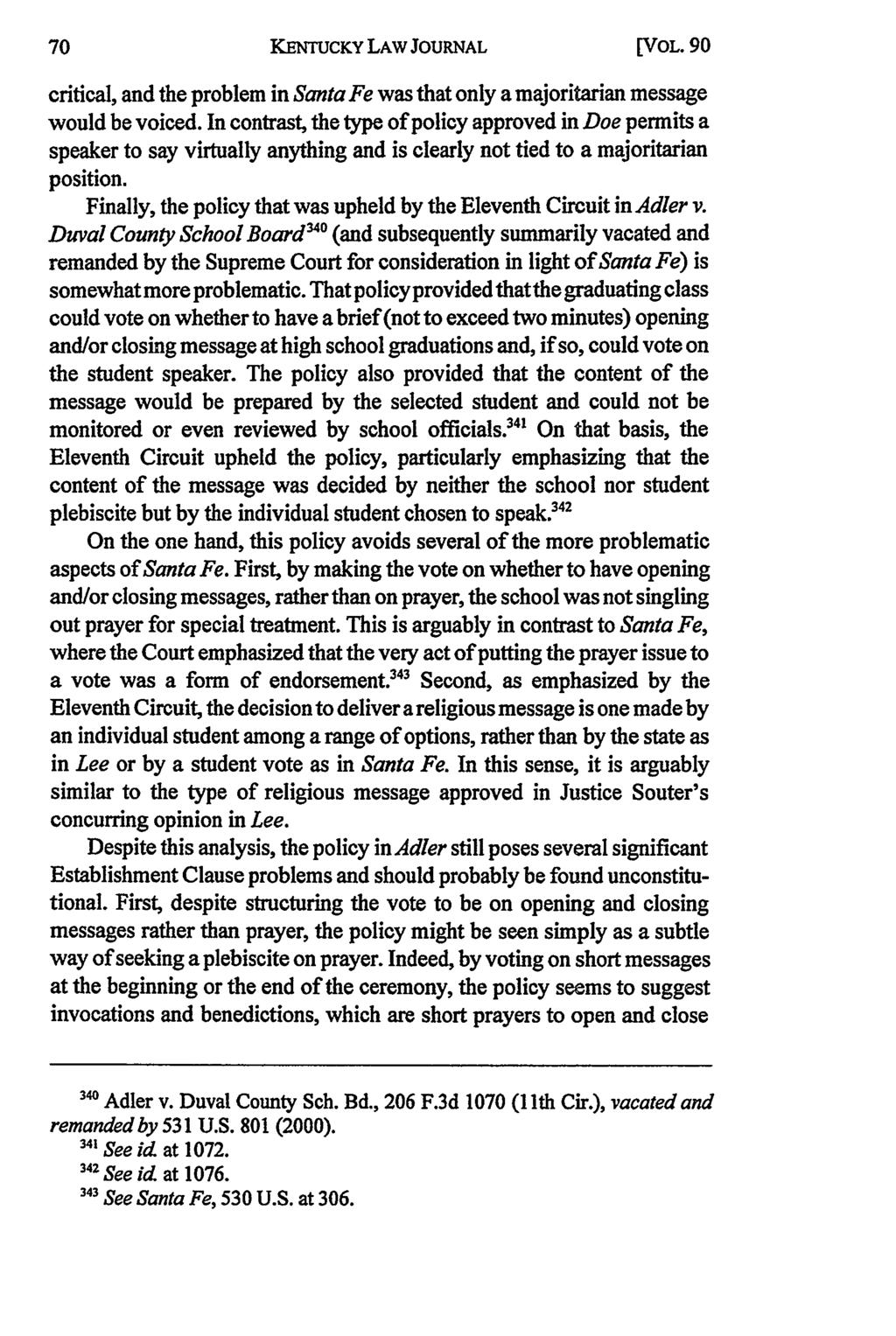 KENTUCKY LAW JOURNAL [VOL. 90 critical, and the problem in Santa Fe was that only a majoritarian message would be voiced.