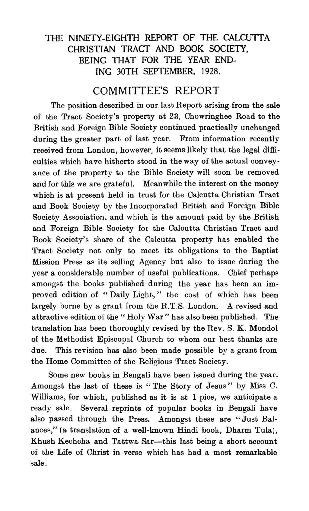 THE NINETY-EIGHTH REPORT OF THE CALCUTTA CHRISTIAN TRACT AND BOOK SOCIETY, BEING THAT FOR THE YEAR END- ING 30TH SEPTEMBER, 1928.