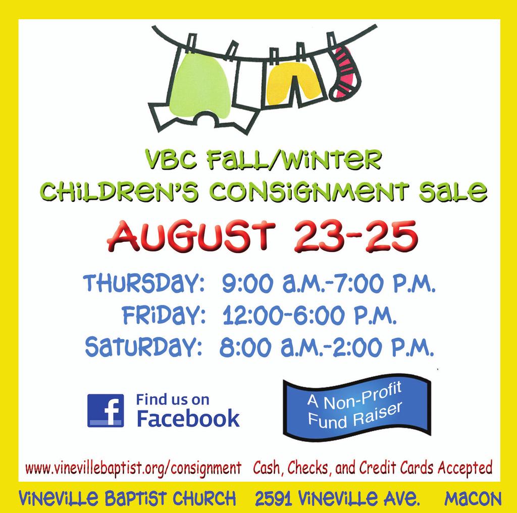 Upcoming Events August 23-25 VBC Fall Consignment Sale September 17 44th Annual Tournament of Champions September 28-29 Fall Bazaar This Week at Vineville Sunday, August 19 8:30 am Early Service 9:15