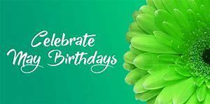 Celebrating May Birthdays Donnell Ashton - 5/10 Christiana Bailey - 5/10 Tyvihon Banks - 5/11 Denise Bennett - 5/5 LeAndre Bennett II - 5/3 Kisha Britt - 5/25 Rebecca Brown - 5/8 Dea.