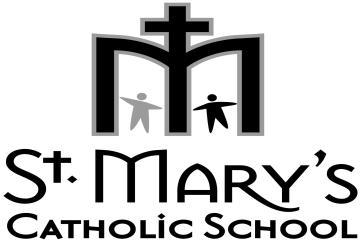 Mary Catholic School News Corner Educating the Mind, Nurturing the Soul Mr.