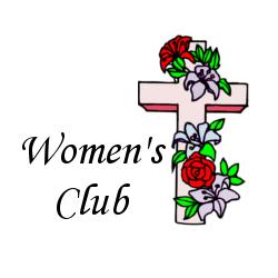 4/14 Confirmation 10 AM THE CATHOLIC WOMENS CLUB WELCOMES NEW MEMBERS MEETINGS ARE ON THE 2ND WEDNESDAY OF EACH MONTH.