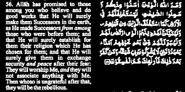 Selected verses from the Holy Qur an, Hadith & a saying of the Promised Messiah as (24:56) Hadith Hazrat Huzaifa ra relates Prophethood will remain among you as long as Allah wills.