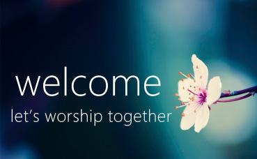 Welcome Welcome to our Visitors - To all our visitors today, we welcome you in the name of Christ.