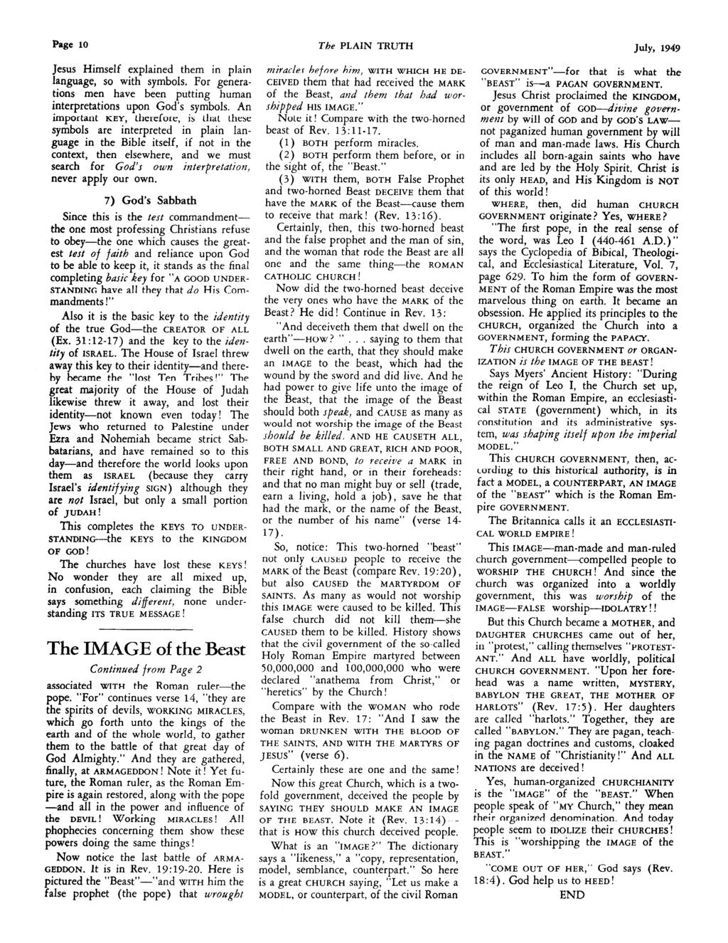 Page 10 The PLAIN TRUTH July, 1949 Jesus Himself explained them in plain miracler hefnrp him, WITH WHICH HE DE- GOVERNMENT -fot that is what the language, so with symbols.