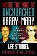 Lee Strobel, Inside the Mind of Unchurched Harry & Mary Described the