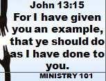 John 13:15 For I have given you an example, that ye should do as I have done to you.
