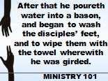 John 13:4-5 He riseth from supper, and laid aside his garments; and took a towel, and girded himself.