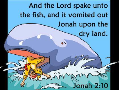 So, after Jonah prayed, God heard his