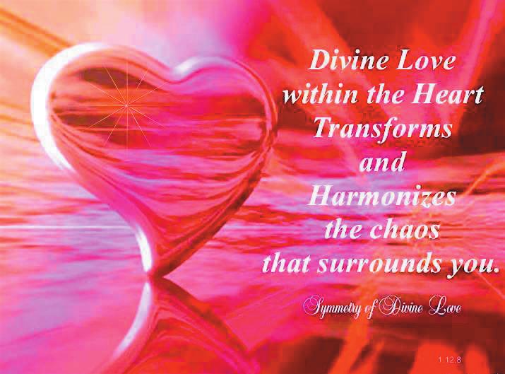 The Rhythms of Divine Love are the Foundation of Life Within the stillness of Divine Peace there