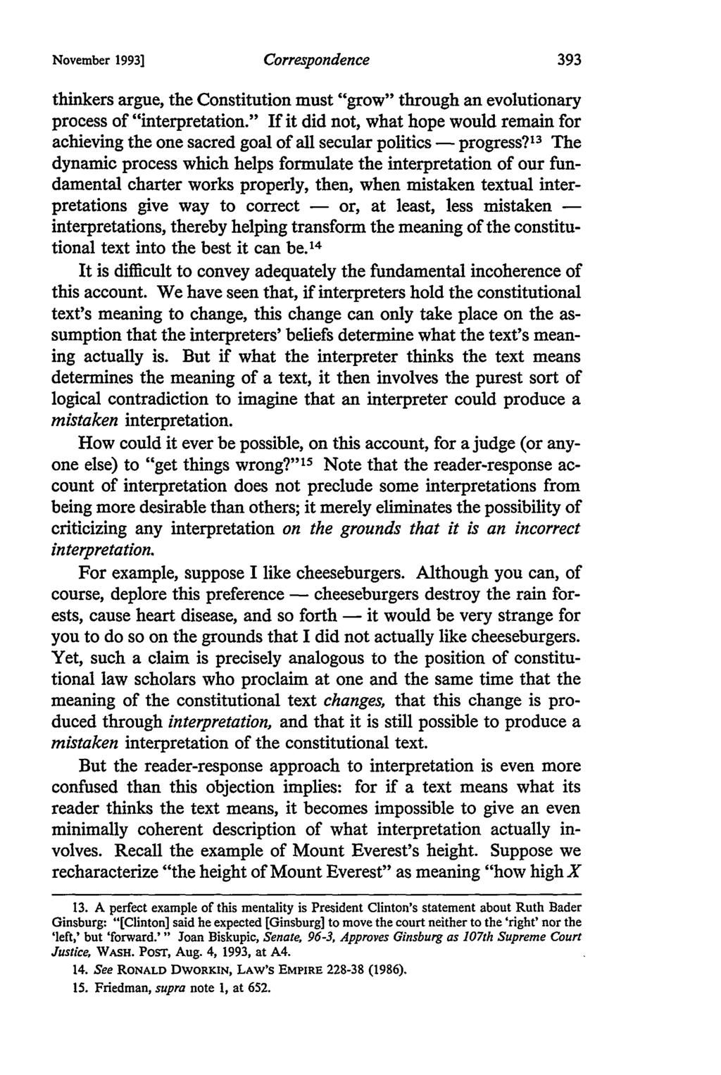 November 1993] Correspondence thinkers argue, the Constitution must "grow" through an evolutionary process of "interpretation.
