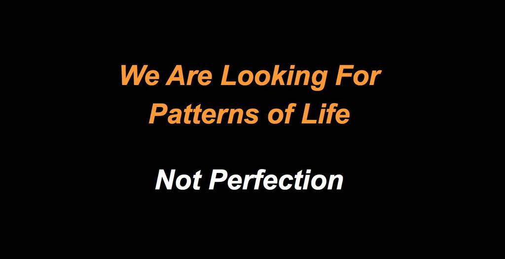 We Are Looking For Patterns of Life