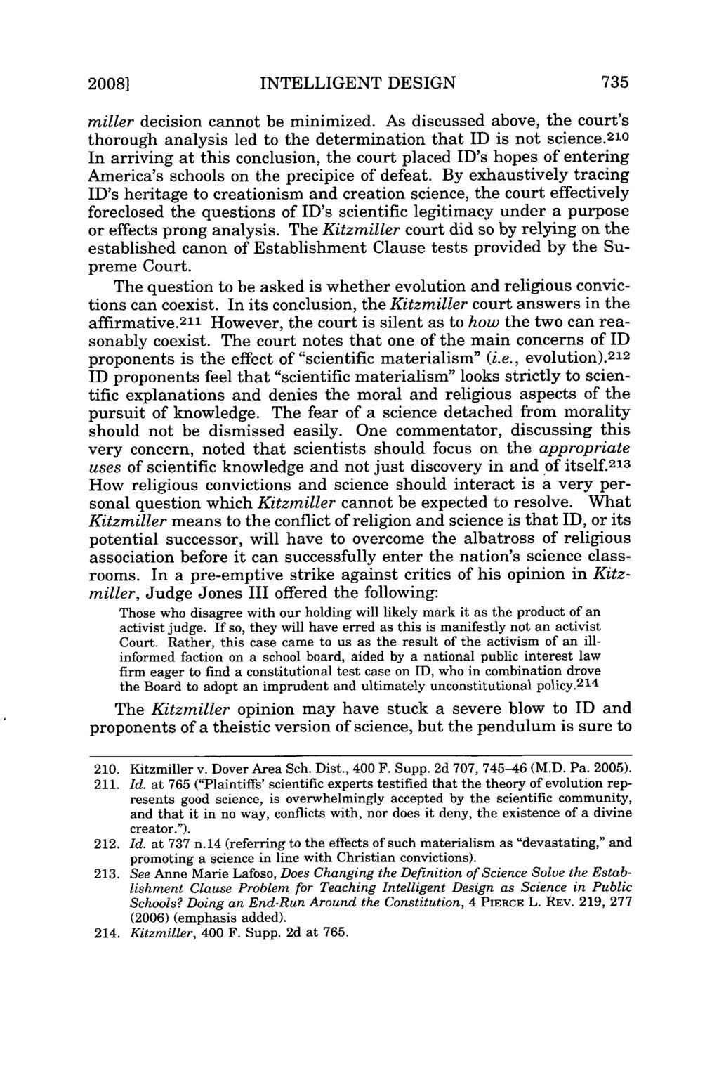 2008] INTELLIGENT DESIGN 735 miller decision cannot be minimized. As discussed above, the court's thorough analysis led to the determination that ID is not science.