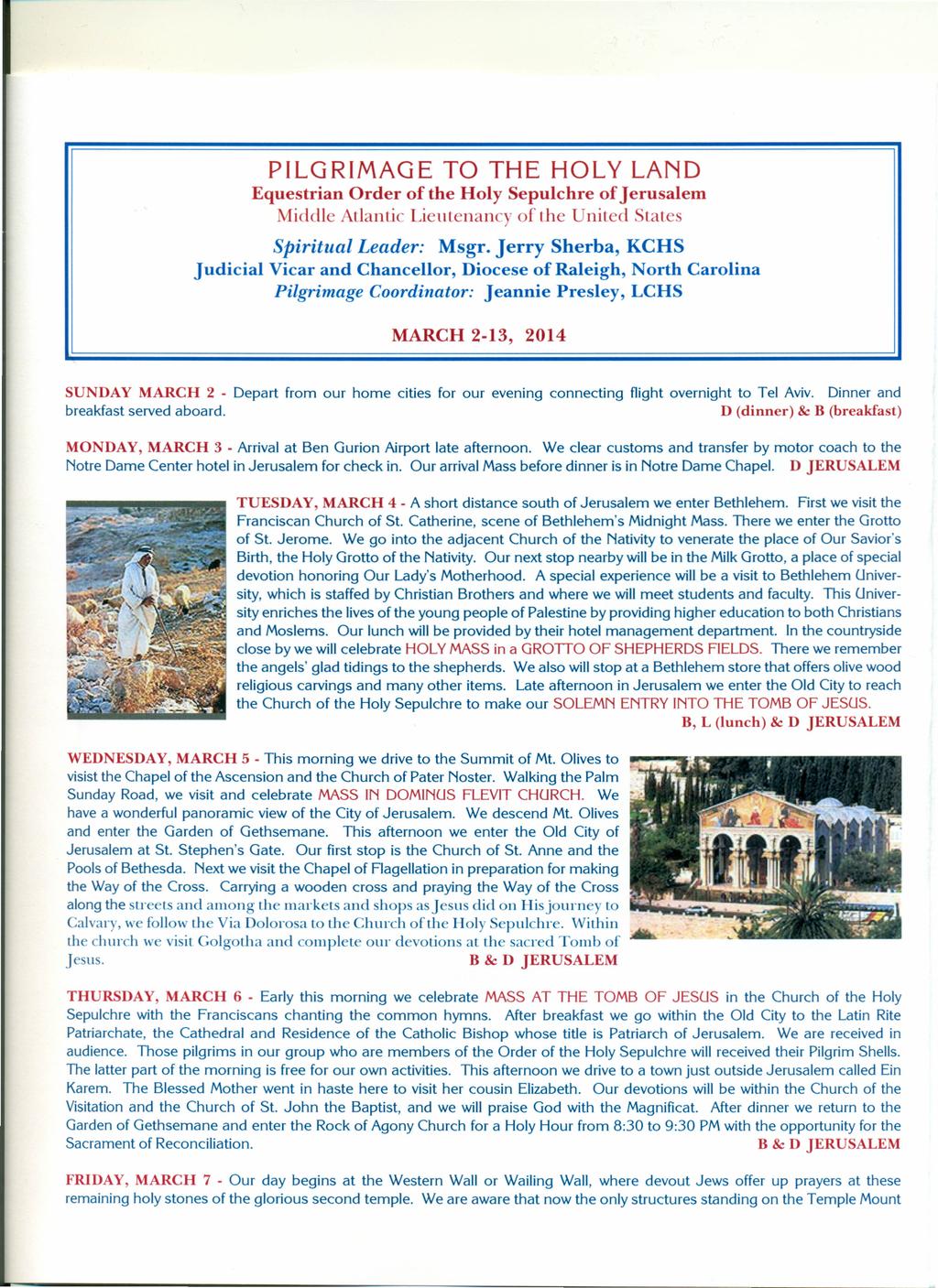 PILGRIMAGE TO THE HOLY LAND Equestrian Order of the Holy Sepulchre of Jerusalem Middle Atlantic Lieutenancy of the United States Spiritual Leader: Msgr.