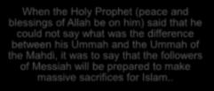 These examples show dedication similar to that of the followers of prophet Moses (as) and Jesus (as).