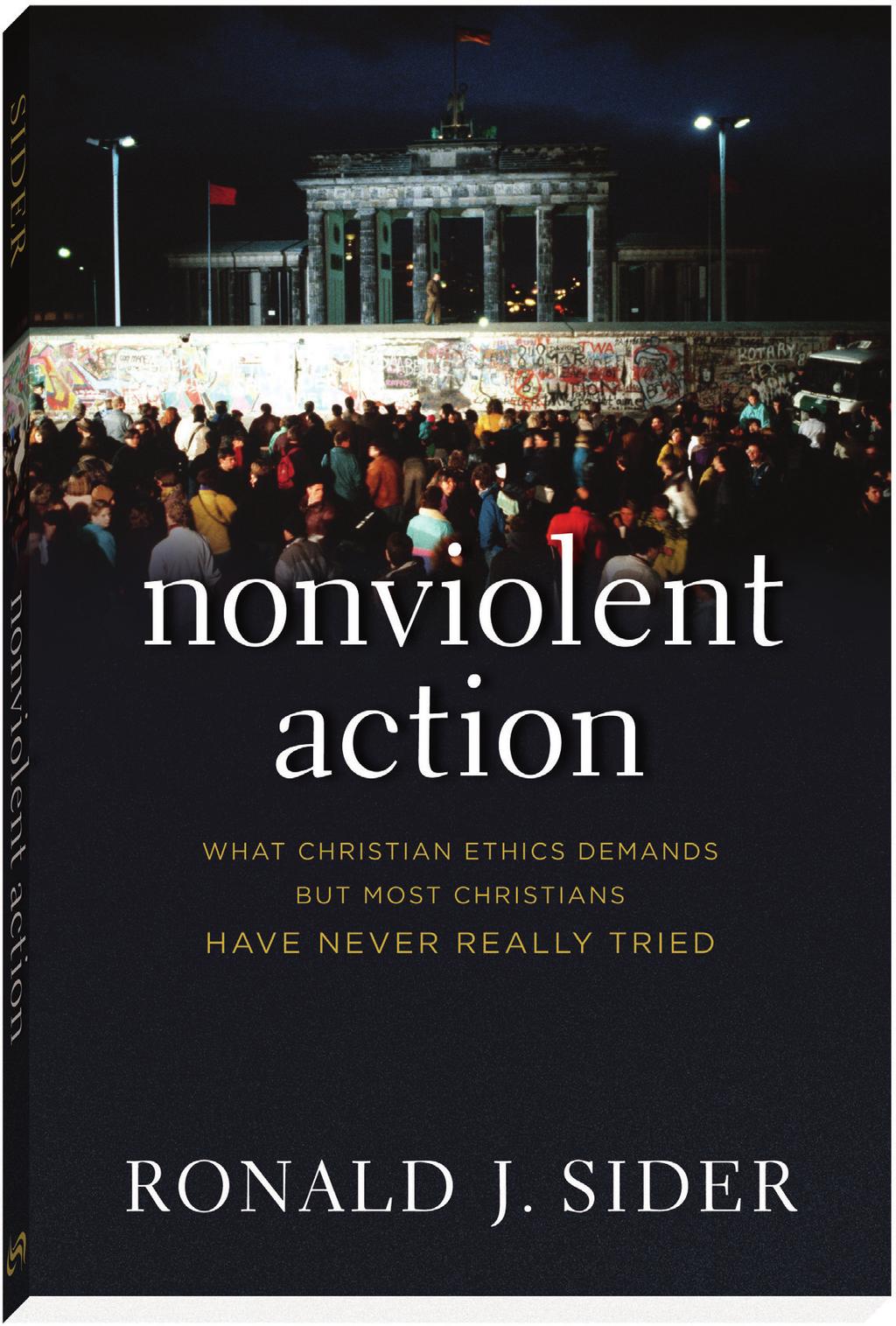 FEBRUARY The Practice of Nonviolence and Christian Ethics Sider, a noted evangelical theologian, is founder and president emeritus of Evangelicals for Social Action Bestselling author of Rich