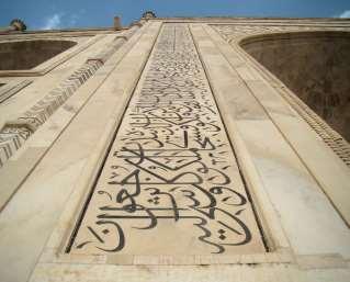 Fig: Calligraphy of Persian poems. The TajMahal always welcomes each of its visitors with an inscription, written in beautiful handwriting, on the great gate that reads "O Soul, thou art at rest.