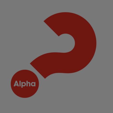 Try ALPHA What is ALPHA?