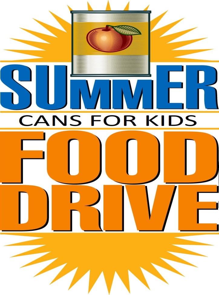PAGE SIX: VOICE OF THE COMMUNITY SUMMER CANS FOR KIDS FOOD DRIVE Protect Our Children from the Perfect Storm this summer!