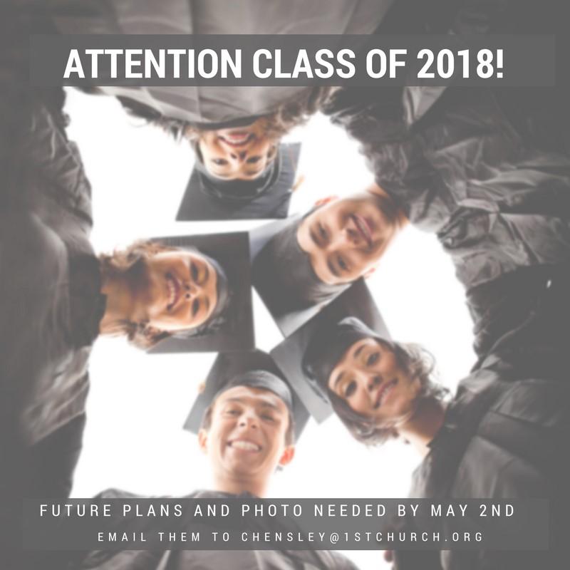 We will be honoring the Class of 2018 on Sunday, May 13th and we need information about graduating students soon.
