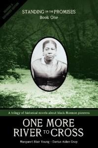 145 International Journal of Mormon Studies BOOK REVIEW: ONE MORE RIVER TO CROSS (BOOK ONE, STANDING ON THE PROMISES, TRILOGY) FIONA SMITH Title: One More River to Cross (Book One Standing on the