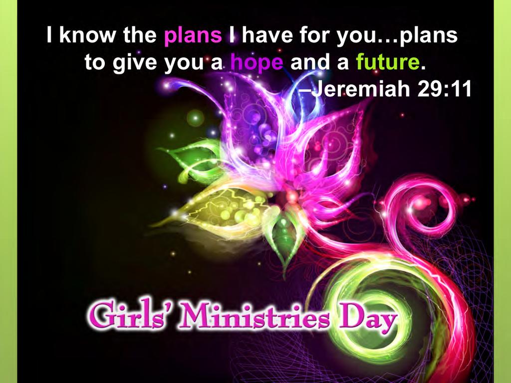 Welcome to our celebration of Girls Ministries Day which kicks off an adventurous week of