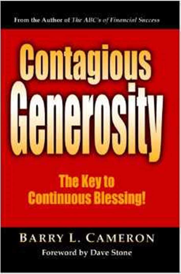 Barry Cameron Barry Cameron ABC's of Freedom Contagious Generosity 6 Sessions This practical and highly motivating book provides help and encouragement to Christians desiring to practice