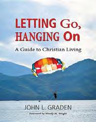 Letting Go, Hanging On by Father John L. Graden, OSFS Book Review by Father Roland Calvert, OSFS The subtitle of this book is A Guide for the Spiritual Journey.