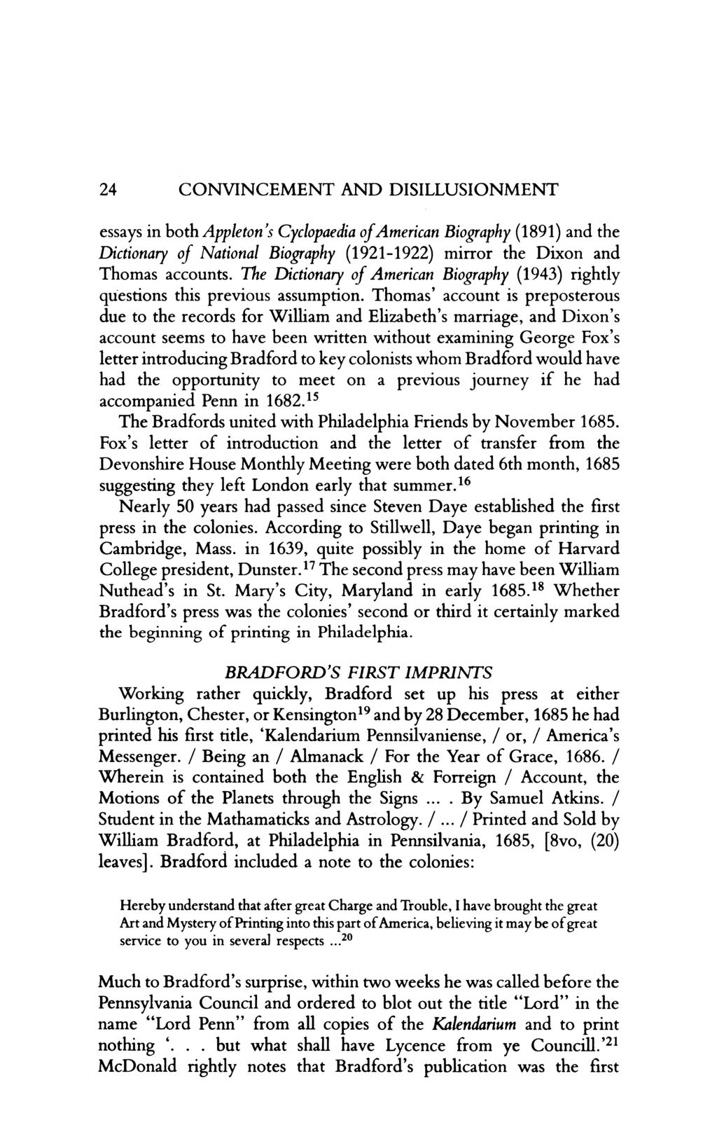 24 CONVINCEMENT AND DISILLUSIONMENT essays in both Apple ton's Cyclopaedia of American Biography (1891) and the Dictionary of National Biography (1921-1922) mirror the Dixon and Thomas accounts.