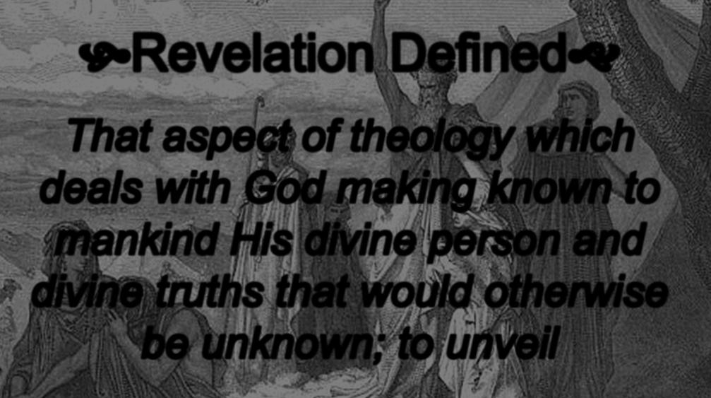 Revelation Defined That aspect of theology