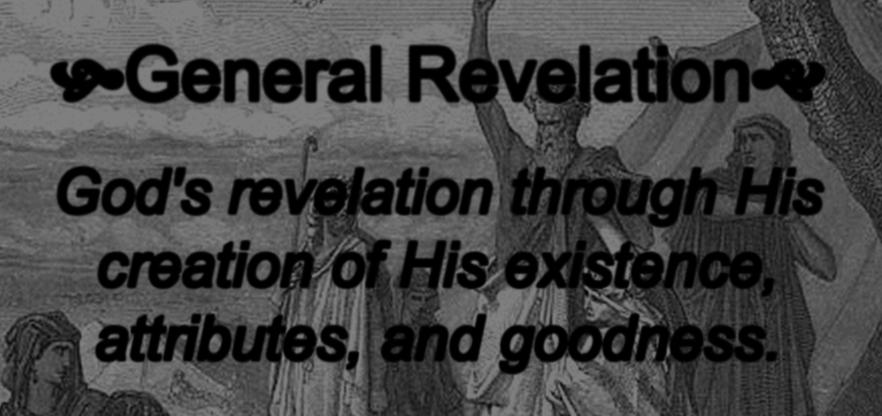 General Revelation God's revelation through