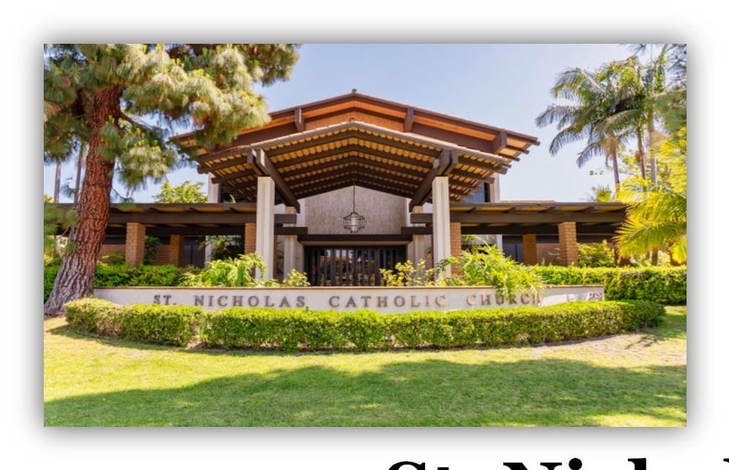 St. Nicholas Parish 24252 El Toro Road, Laguna Woods, CA 92637 (949) 837-1090; FAX (949) 837-9510; www.st-nicholaschurch.
