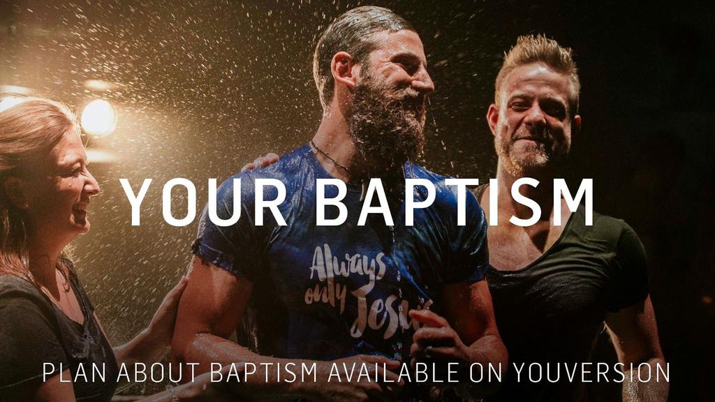 Did you know? On YouVersion that is a great reading plan on the topic of baptism. If somebody is thinking of being baptized, this reading plan is a great possibility to get prepared.