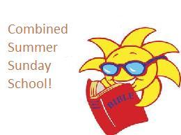 JUNE ~ AUGUST 26 ~ COMBINED ADULT Christian Education Division is sponsoring Combined Sunday School Class June through August 26; then returning to the individual classes.