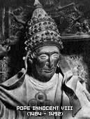 Innocent VIII (1482-92) Used the papacy to generate money Institutionalized simony: selling of offices;