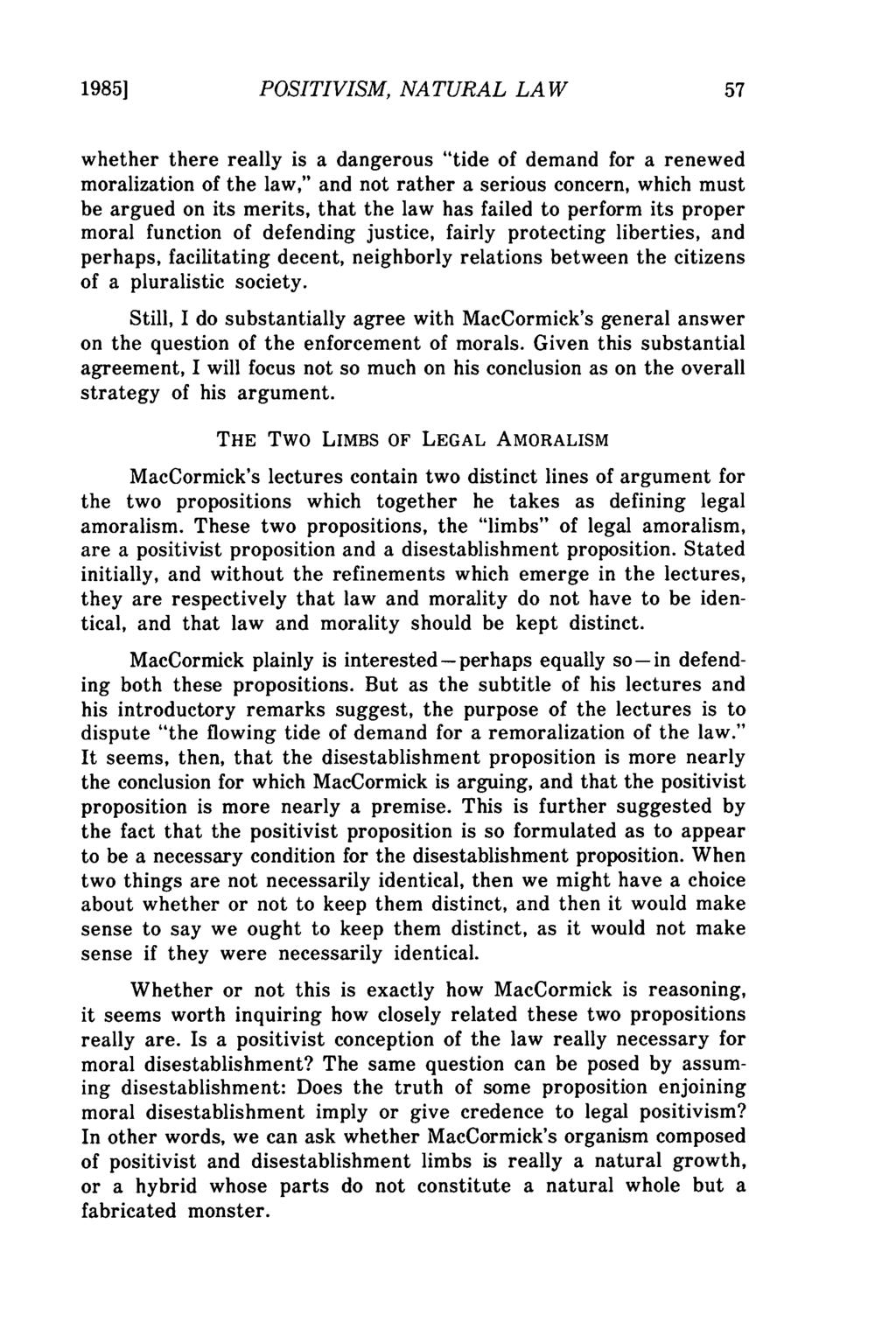 1985] Boyle: Positivism, Natural Law, and Disestablishment: Some Questions Ra POSITIVISM, NATURAL LAW whether there really is a dangerous "tide of demand for a renewed moralization of the law," and